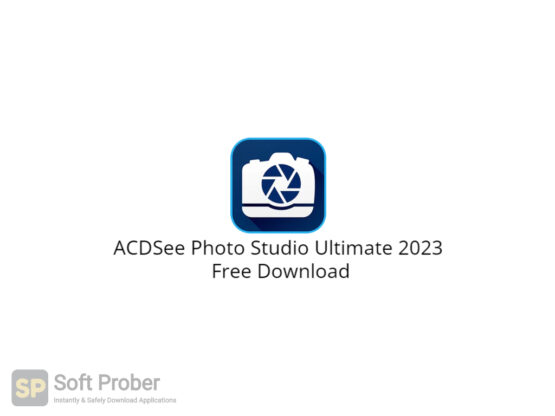 ACDSee Photo Studio Ultimate 2023 Free Download-Softprober.com