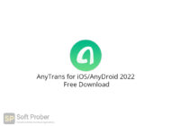 AnyTrans for iOS_AnyDroid 2022 Free Download-Softprober.com