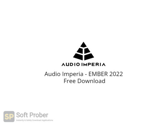 Audio Imperia EMBER 2022 Free Download-Softprober.com
