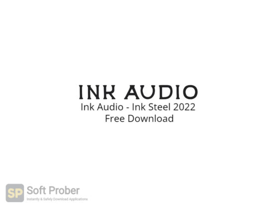 Ink Audio Ink Steel 2022 Free Download-Softprober.com