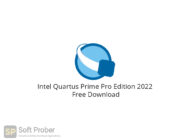 Intel Quartus Prime Pro Edition 2022 Free Download-Softprober.com