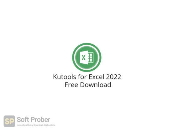 Kutools for Excel 2022 Free Download-Softprober.com
