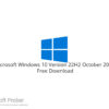 Microsoft Windows 10 Version 22H2 October 2022  Free Download