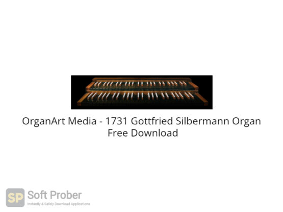 OrganArt Media 1731 Gottfried Silbermann Organ Free Download-Softprober.com