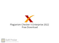 Plagiarism Checker X Enterprise 2022 Free Download-Softprober.com