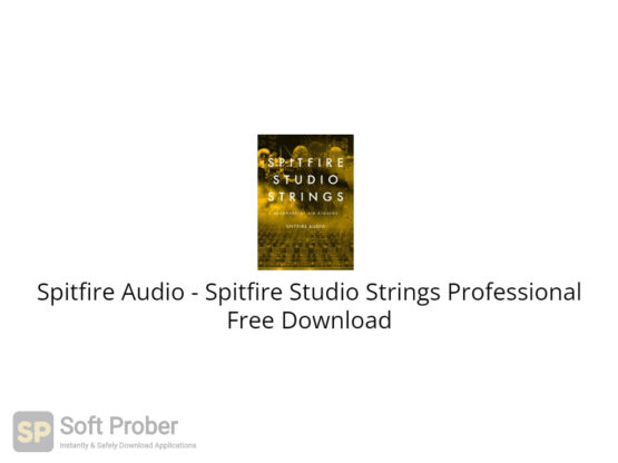 Spitfire Audio Spitfire Studio Strings Professional Free Download-Softprober.com