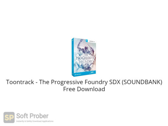 Toontrack The Progressive Foundry SDX (SOUNDBANK) Free Download-Softprober.com