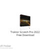 Traktor Scratch Pro 2022  Free Download