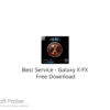 Best Service – Galaxy X-FX 2022 Free Download