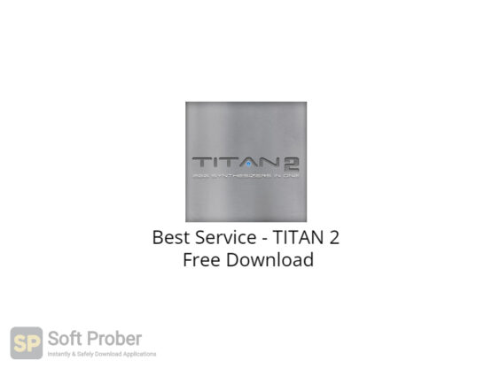 Best Service TITAN 2 Free Download-Softprober.com