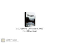 GEO SLOPE GeoStudio 2022 Free Download-Softprober.com