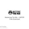 Mastering The Mix – LIMITER 2022 Free Download