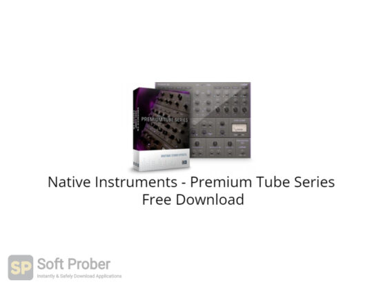 for ios download Native Instruments Premium Tube Series 1.4.5