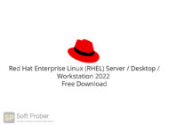 Red Hat Enterprise Linux (RHEL) Server _ Desktop _ Workstation 2022 Free Download-Softprober.com