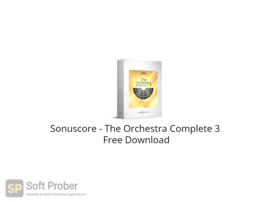 Sonuscore The Orchestra Complete 3 Free Download-Softprober.com