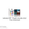 Valhalla DSP – Plugins Bundle 2022 Free Download