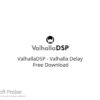 ValhallaDSP – Valhalla Delay 2022 Free Download