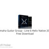 Yamaha Guitar Group – Line 6 Helix Native 2022 Free Download