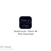 Excite Audio – Vision 4X 2023 Free Download