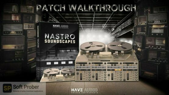 Have Audio NASTRO Soundscapes (KONTAKT) Latest Version Download-Softprober.com