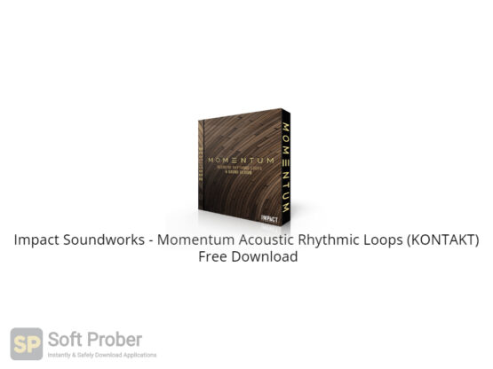 Impact Soundworks Momentum Acoustic Rhythmic Loops (KONTAKT) Free Download-Softprober.com