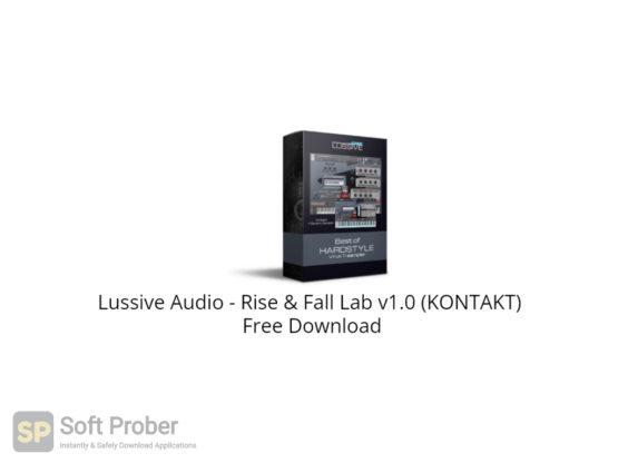 Lussive Audio Rise & Fall Lab v1.0 (KONTAKT) Free Download-Softprober.com