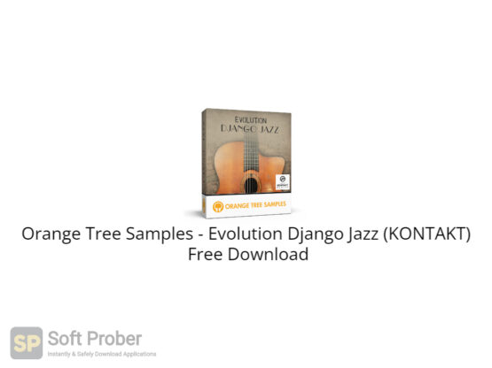 Orange Tree Samples Evolution Django Jazz (KONTAKT) Free Download-Softprober.com