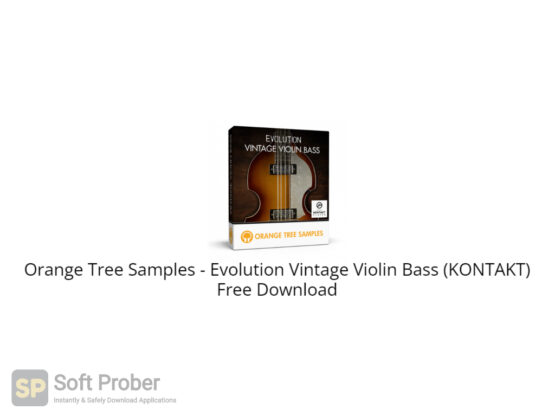 Orange Tree Samples Evolution Vintage Violin Bass (KONTAKT) Free Download-Softprober.com