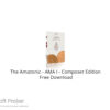 The Amazonic – AMA I – Composer Edition 2023 Free Download