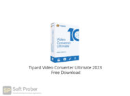 Tipard Video Converter Ultimate 2023 Free Download-Softprober.com