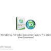 WonderFox HD Video Converter Factory Pro 2023  Free Download