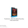 Toontrack – SDX The Metal Foundry 2023 Free Download