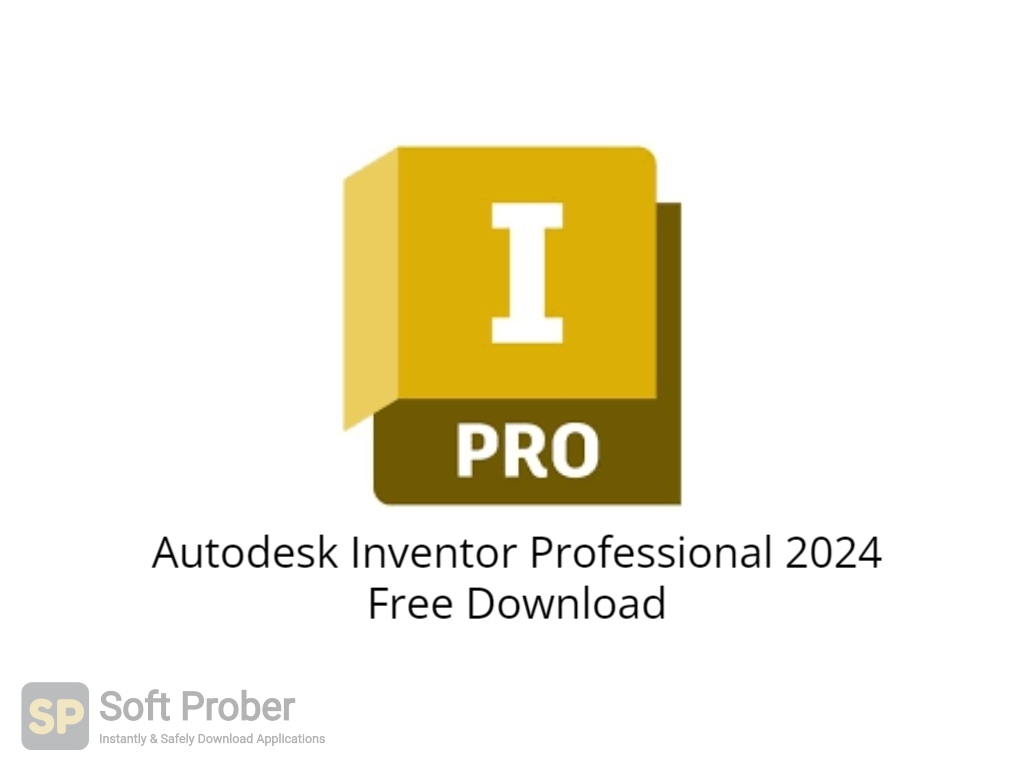 Autodesk Inventor Professional 2024 Free Download SoftProber